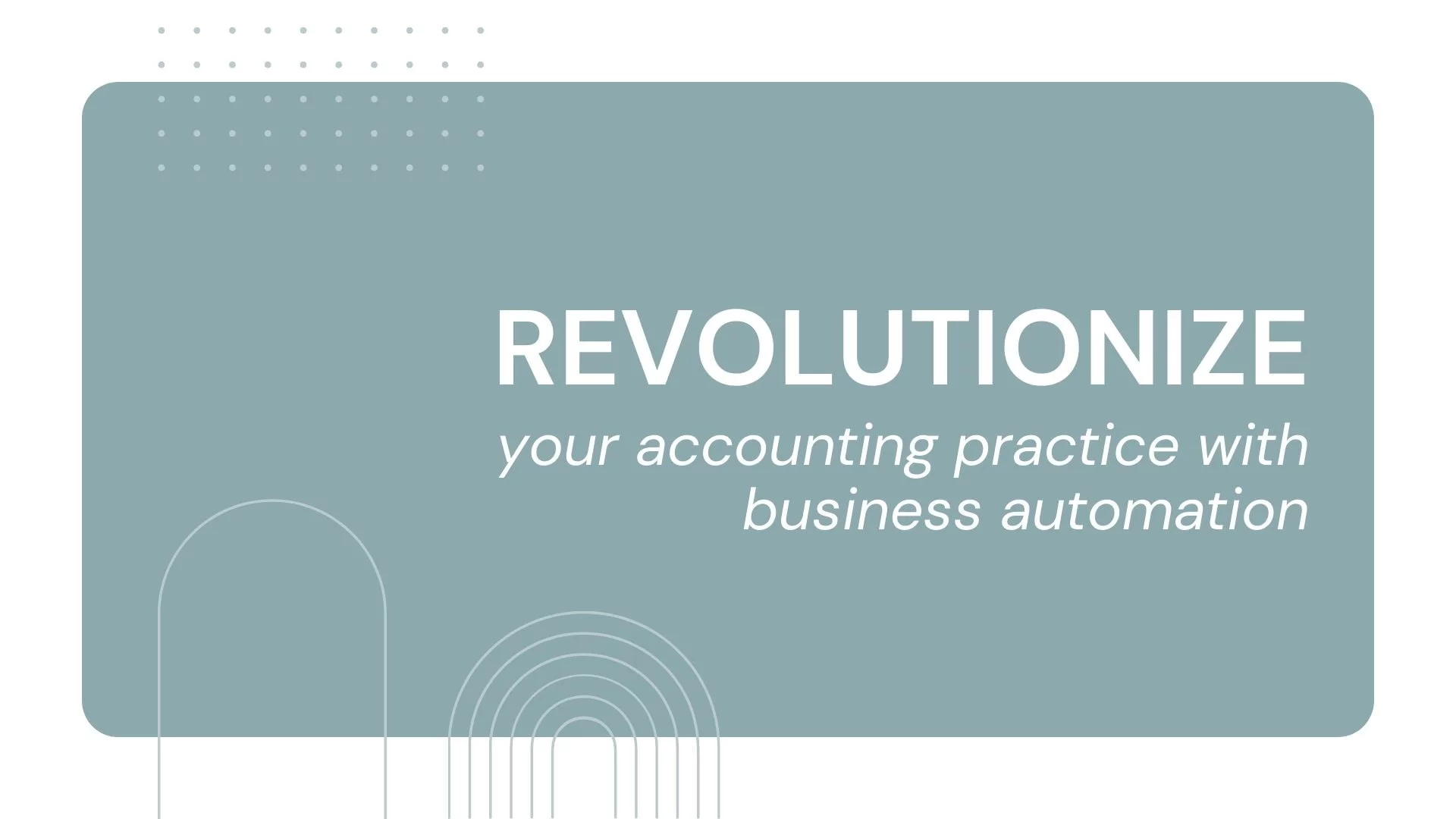 Revolutionize Your Accounting Practice