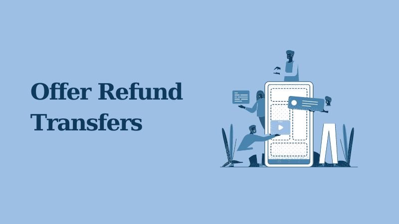 Offer Refund Transfers
